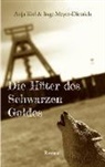 Anja Kiel, Inge Meyer-Dietrich - Die Hüter des Schwarzen Goldes