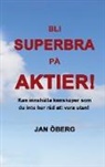 Jan Öberg, Sverige Stockholm - Bli Superbra På Aktier