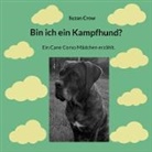Syzan Crow - Bin ich ein Kampfhund?