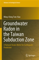 Ming-Ching Tom Kuo - Groundwater Radon in the Taiwan Subduction Zone