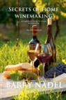 Barry Nadel - Secrets of Home Winemaking 2nd Editioon