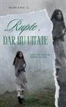 Mariana C. - Rupte dar nu uitate