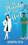 Kathryn Riya - The Placebo Love Effect