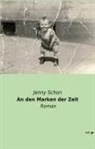 Jenny Schon - An den Marken der Zeit