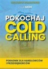 Wojciech Ko¿akowski, Limitless Mind Publishing, CleanMode Publishing - Pokochaj Cold Calling