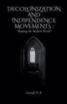 Oswald D. B. - Decolonization and Independence Movements