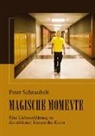 Peter Schnaubelt - Magische Momente