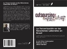 Rubenia Costa, A. da Silva Costa Junior, Aline Ferreira - La Tercerización en las Relaciones Laborales en Brasil