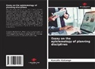 Kamathe Katsongo - Essay on the epistemology of planning disciplines
