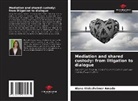 Alana Weissheimer Amado - Mediation and shared custody: from litigation to dialogue