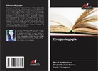 Maral Esekeshova, Elmira Kochkorbaeva, Nuria Manapova - Etnopedagogia