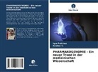 Iqra Fathima, Roshan S, Roshan S. - PHARMAKOGENOMIE - Ein neuer Trend in der medizinischen Wissenschaft