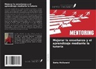 Betty McDonald - Mejorar la enseñanza y el aprendizaje mediante la tutoría