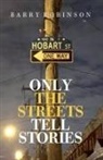Barry Robinson - ONLY THE STREETS TELL STORIES