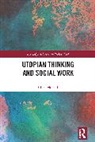Chris Horsell - Utopian Thinking and Social Work