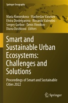 Elvira Dovletyarova, Elvira Dovletyarova et al, Diana Dushkova, Sergey Gorbov, Maria Korneykova, Riccardo Valentini... - Smart and Sustainable Urban Ecosystems: Challenges and Solutions
