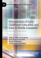 Steinunn Hrafnsdóttir, Maiju Paananen, Karl Henrik Sivesind, Håkon Solbu Trætteberg - Privatization of Early Childhood Education and Care in Nordic Countries