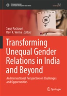 Saroj Pachauri, Ravi K. Verma - Transforming Unequal Gender Relations in India and Beyond