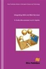 N. Sudha Bhuvaneswari, S. Sujatha - Integrating SOA and Web Services