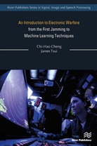 Chi-Hao Cheng, James Tsui - An Introduction to Electronic Warfare; from the First Jamming to Machine Learning Techniques