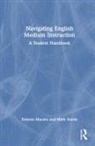 Ernesto Macaro, Ernesto (University of Oxford Macaro, Macaro Ernesto, Mark Searle, Searle Mark - Navigating English Medium Instruction