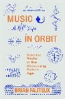 Brian Fauteux, Fauteux Brian - Music in Orbit
