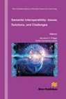 Carlos Fernandez-Llatas, Salvatore F. Pileggi - Semantic Interoperability Issues, Solutions, Challenges