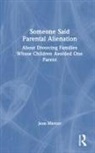 Jean Mercer, Mercer Jean - Someone Said Parental Alienation