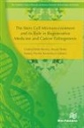 Cristian Pablo Pennisi, Mayuri Sinha Prasad, Pranela Rameshwar - The Stem Cell Microenvironment and Its Role in Regenerative Medicine and Cancer Pathogenesis
