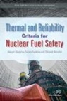 Svitlana Alyokhina, Oleksandr Brunetkin, Maksym Maksymov - Thermal and Reliability Criteria for Nuclear Fuel Safety