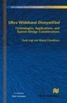 Manoj Choudhary, Sunil Jogi - Ultra Wideband Demystified Technologies, Applications, and System Design Considerations