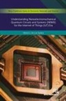 Héctor J. De Los Santos - Understanding Nanoelectromechanical Quantum Circuits and Systems (NEMX) for the Internet of Things (IoT) Era
