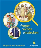 Josef Schwaller, Ludwig Sauter, Ludwig Sauter, Josef Schwaller, Barbara Ort, Rendle... - Fragen-suchen-entdecken - Katholische Religion in der Grundschule - Ausgabe N (Nord) - 4. Schuljahr