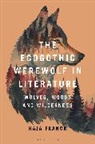 Kaja Franck - The Ecogothic Werewolf in Literature