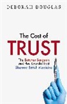 Deborah Douglas, Douglas Deborah, Tracy King - The Cost of Trust