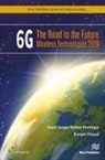 Paulo Sergio Rufino Henrique, Ramjee Prasad - 6G: The Road to the Future Wireless Technologies 2030