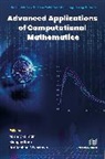 Akshay Kumar, Mangey Ram, Hari Mohan Srivastava - Advanced Applications of Computational Mathematics