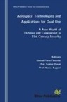 Pietro Finocchio, Ramjee Prasad, Marina Ruggieri - Aerospace Technologies and Applications for Dual Use