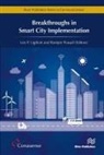 Leo P. Ligthart, Ramjee Prasad - Breakthroughs in Smart City Implementation