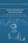 Jacques Bus, Hans Schaffers, Matti Vartiainen - Digital Innovation and the Future of Work