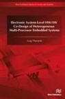Luigi Pomante - Electronic System-Level HW/SW Co-Design of Heterogeneous Multi-Processor Embedded Systems