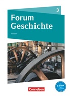Nicky Born, Hans-Joachim Cornelißen, Fabian Sternel, Hans-Joachim Cornelißen, Heim-Taubert, Susanna Heim-Taubert... - Forum Geschichte - Neue Ausgabe - Gymnasium Hessen - Ausgabe ab 2016 - Band 3