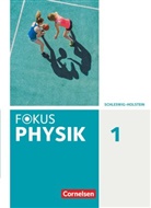 Stefan Burzin, Miriam Jähnig, Michael u a Kahnt, Jochim Lichtenberger - Fokus Physik - Neubearbeitung - Gymnasium Schleswig Holstein - Band 1 Schülerbuch. Bd.1