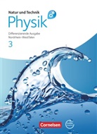 Bernd Heepmann, Siegfried Bresler, Carsten Kuck, Christian Hörter, Heepmann, Bernd Heepmann... - Natur und Technik - Physik: Differenzierende Ausgabe - Sekundarschule/Gesamtschule - Nordrhein-Westfalen - Band 3