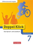 August-Bernhard Jacobs, Beate Hallmann, Sabrina Beikirch, Massimo Conti, Dorothee Gaile, Dorothee Gaile... - Doppel-Klick - Das Sprach- und Lesebuch - Differenzierende Ausgabe Nordrhein-Westfalen - 7. Schuljahr