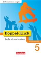 Johannes Angert, August-Bernhard Jacobs, Beate Hallmann, Bernhard Kramp, Kathleen Breitkopf, Hallma... - Doppel-Klick - Das Sprach- und Lesebuch - Differenzierende Ausgabe Nordrhein-Westfalen - 5. Schuljahr
