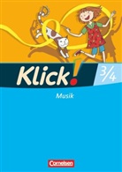 Adelheid Klauer, Axel Schmidt, Claudia Dippon, Claudia Dippon, Gabriele Klatt, Gabriele Klatt... - Klick! Musik - Unterstufe - Westliche und östliche Bundesländer - 3./4. Schuljahr