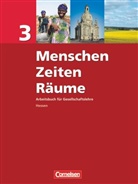 William Boehart, Christian-Magnus Ernst, Nadine Di Pardo, Ellen Rudyk, Christian-Magnus Ernst, Uta Fürst-Bärnert... - Menschen-Zeiten-Räume - Arbeitsbuch für Gesellschaftslehre - Hessen - Ausgabe 2008 - Band 3
