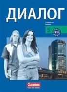 Anna Abert, Andrea Steinbach, Anna Abert, Christa Kurtuschin, Jana Müller, Jana Pessozki... - Dialog - Lehrwerk für den Russischunterricht - Russisch als 2. Fremdsprache - Ausgabe 2008 - 5. Lernjahr