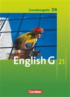 Susan Abbey, Claire Lamsdale, Roderick Cox, Roderick u a Cox, Laurence Harger, Claire Lamsdale... - English G 21 - Grundausgabe D - Band 6: 10. Schuljahr